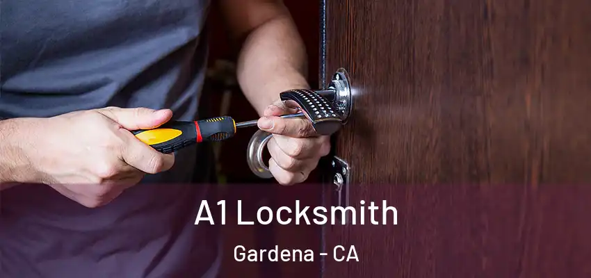  A1 Locksmith Gardena - CA