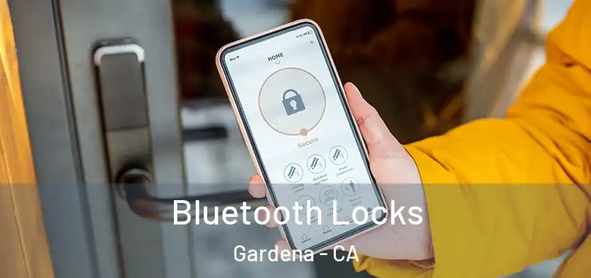 Bluetooth Locks Gardena - CA