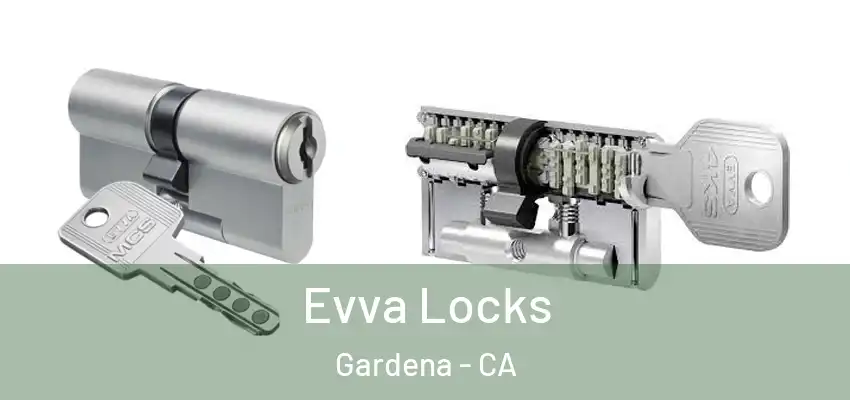 Evva Locks Gardena - CA