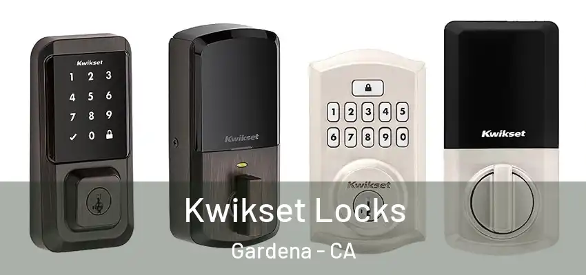 Kwikset Locks Gardena - CA