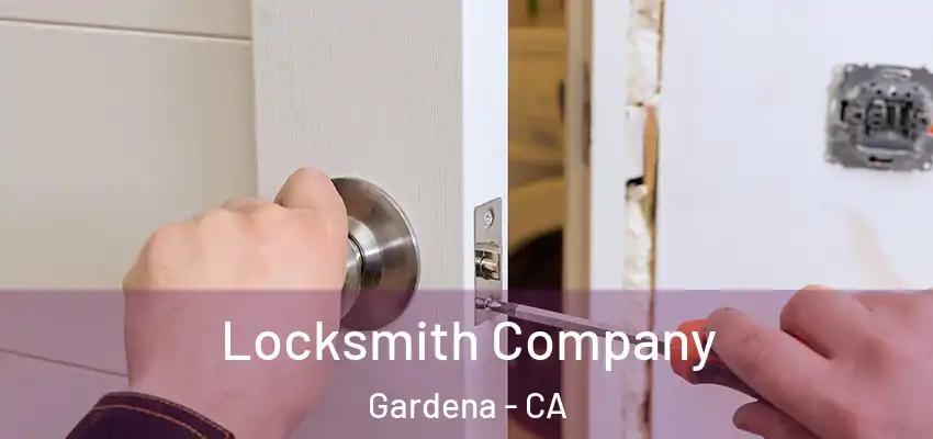  Locksmith Company Gardena - CA