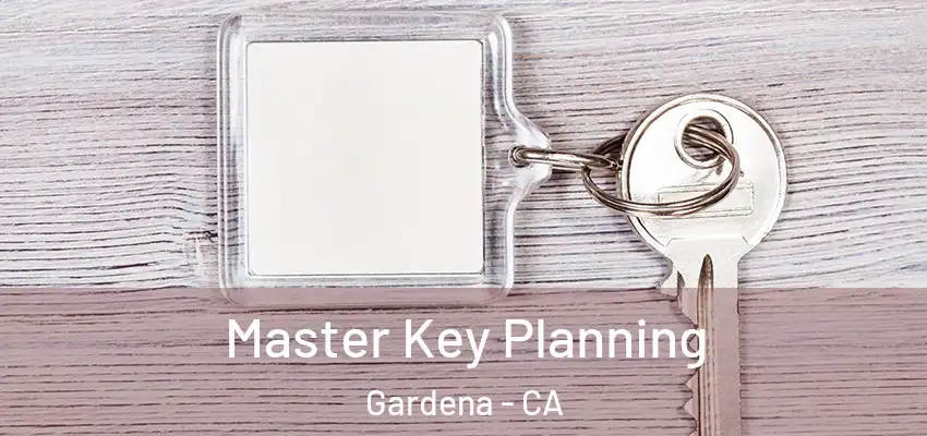  Master Key Planning Gardena - CA