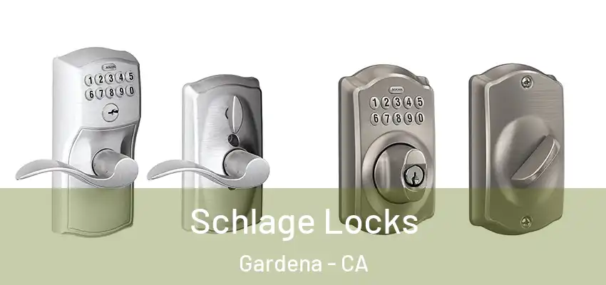 Schlage Locks Gardena - CA