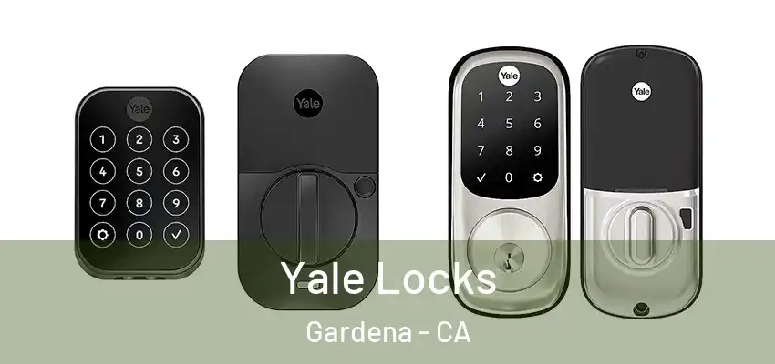  Yale Locks Gardena - CA
